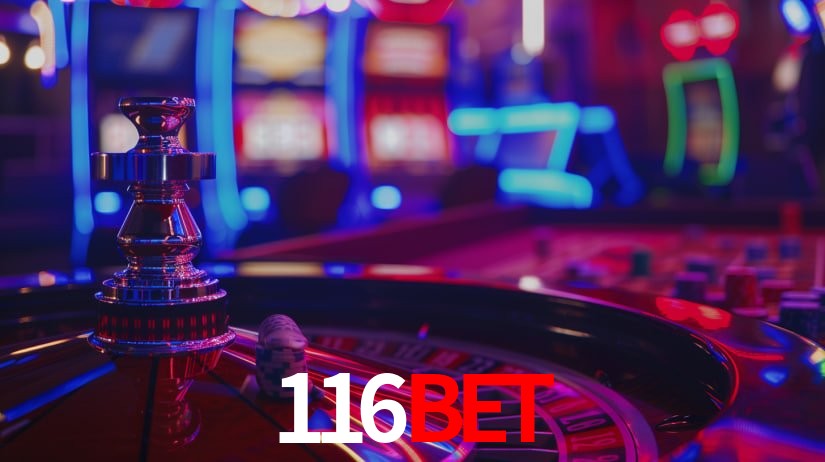 Explore as vantagens do 116Bet: serviço profissional e confiabilidade
